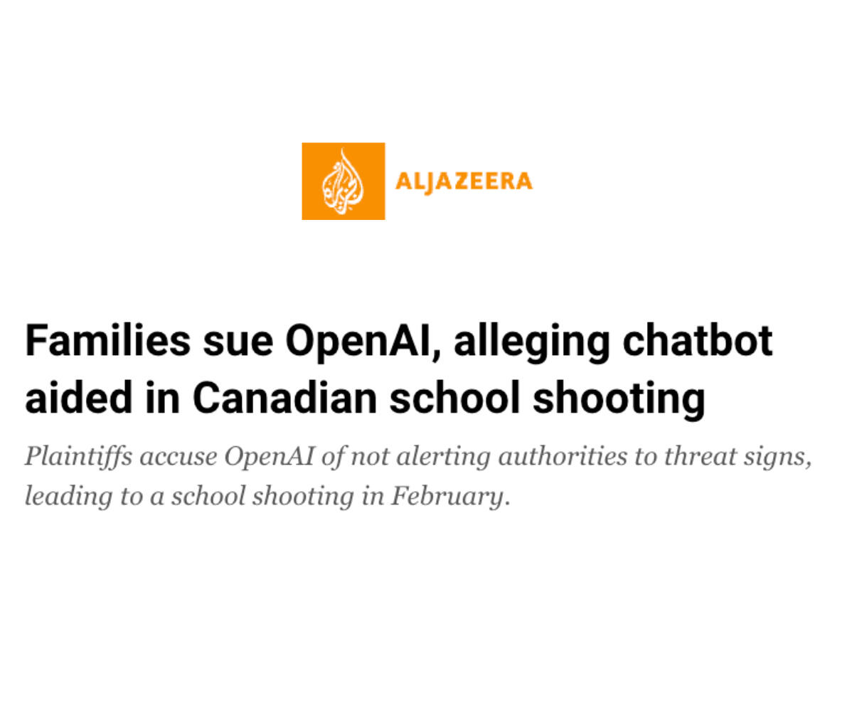 Aljazeera: Families sue OpenAI, alleging chatbot aided in Canadian school shooting